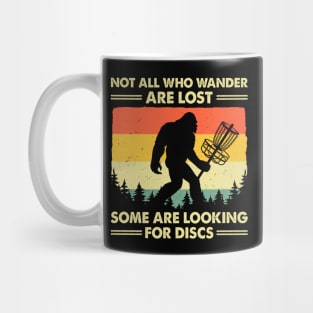 Not All Who Wander Are Lost Some Are Looking For Discs Bigfoot Mug